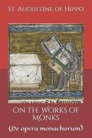 On the Works of Monks