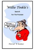 Willie Tinkle's Search for the Prostate