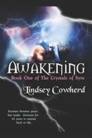Awakening: Book One of the Crystals of Syre