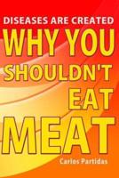 Why You Shouldn't Eat Meat