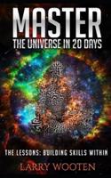 Master The Universe In 20 Days