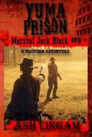 Yuma Prison: A Western Adventure