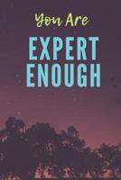 You Are Expert Enough