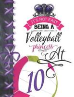 It's Not Easy Being A Volleyball Princess At 10