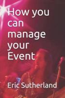 How You Can Manage Your Event