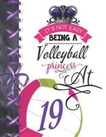 It's Not Easy Being A Volleyball Princess At 19