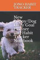 New Puppy/Dog Daily Goal Planner and Habit Tracker Notebook