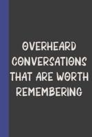 Overheard Conversations That Are Worth Remembering