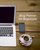 Blog Planner for Beginners