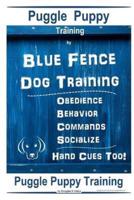 Puggle Puppy By Blue Fence Dog Training, Obedience - Behavior- Commands - Socialize, Hand Cues Too!