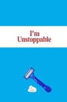 I'm Unstoppable