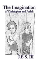 The Imagination of Christopher and Jusiah