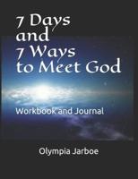 7 Days and 7 Ways to Meet God