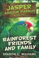 Rainforest Friends And Family