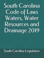 South Carolina Code of Laws Waters, Water Resources and Drainage 2019