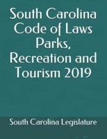 South Carolina Code of Laws Parks, Recreation and Tourism 2019