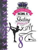 It's Not Easy Being A Skating Princess At 8