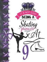 It's Not Easy Being A Skating Princess At 9