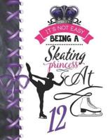 It's Not Easy Being A Skating Princess At 12