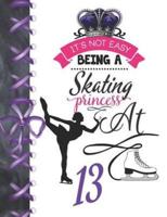 It's Not Easy Being A Skating Princess At 13