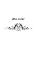 Gifted Teacher