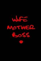 Wife Mother Boss