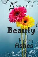 Beauty From Ashes