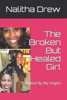 The Broken But Healed Girl
