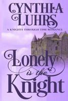 Lonely is the Knight: A Merriweather Sisters Time Travel