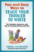 Fun and Easy Ways to Teach Your Toddler to Write