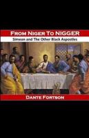 From Niger to Nigger: Simeon  And The Other Black Apostles