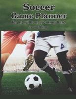 Soccer Game Planner, Talent Without Working Hard Is Nothing