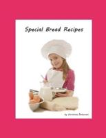 Special Bread Recipes