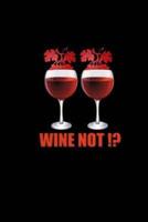 Wine Not