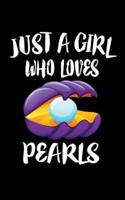 Just A Girl Who Loves Pearls