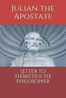 Letter to Themistius the Philosopher
