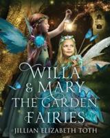 Willa and Mary The Garden Fairies