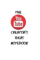 The YouTube Creator's Ideas Notebook