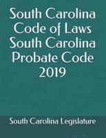 South Carolina Code of Laws South Carolina Probate Code 2019