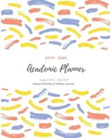 2019 - 2020 Academic Planner August 2019 - July 2020 (Yearly & Monthly & Weekly Journal)
