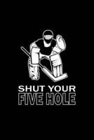 Shut Your Five Hole