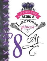 It's Not Easy Being A Lacrosse Princess At 8