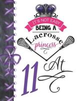 It's Not Easy Being A Lacrosse Princess At 11