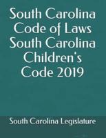 South Carolina Code of Laws South Carolina Children's Code 2019