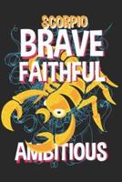 Scorpio Brave Faithful Ambitious