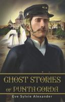 Ghost Stories of Punta Gorda