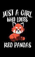 Just A Girl Who Loves Red Pandas