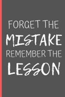 Forget The Mistake Remember The Lesson