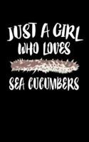 Just A Girl Who Loves Sea Cucumbers