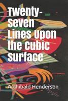Twenty-Seven Lines Upon the Cubic Surface